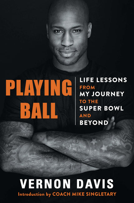 Playing Ball: Life Lessons from My Journey to the Super Bowl and Beyond - Ingram