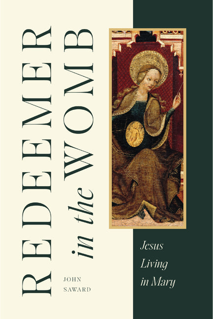 Redeemer in the Womb: Jesus Living in Mary - Ingram