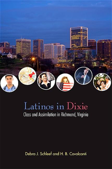 Latinos in Dixie: Class and Assimilation in Richmond, Virginia - Ingram