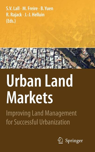 Urban Land Markets: Improving Land Management for Successful Urbanization (2010) - Ingram