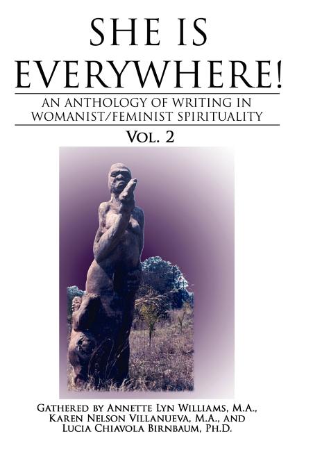 She Is Everywhere! Vol. 2: An anthology of writings in womanist/feminist spirituality - Ingram