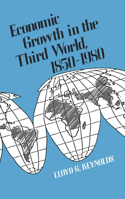 Economic Growth in the Third World: 1850-1980 - Ingram