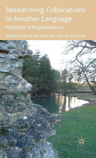 Researching Collocations in Another Language: Multiple Interpretations (2009) - Ingram