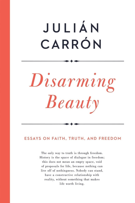 Disarming Beauty: Essays on Faith, Truth, and Freedom - Ingram