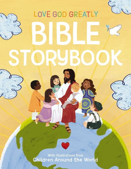 Love God Greatly Bible Storybook: With Illustrations from Children Around the World - Ingram