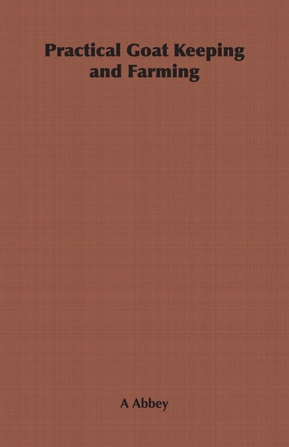 Practical Goat Keeping and Farming - Ingram