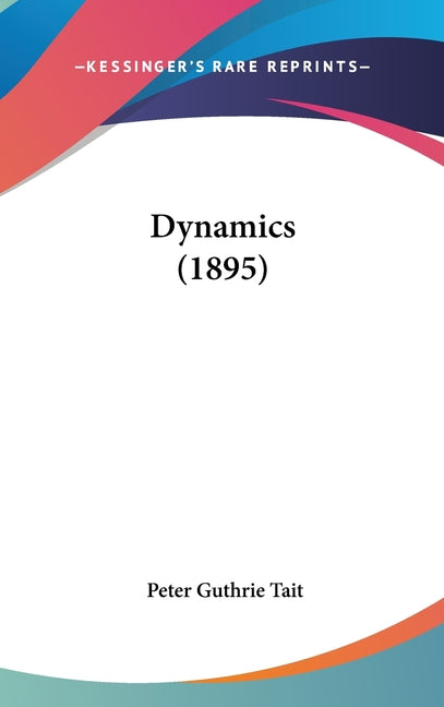Dynamics (1895) - Ingram