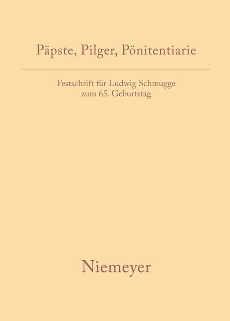 Päpste, Pilger, Pönitentiarie: Festschrift Für Ludwig Schmugge Zum 65. Geburtstag - Ingram