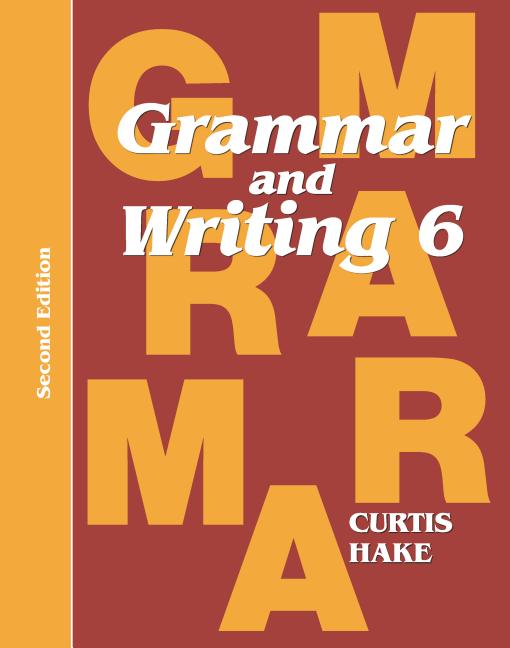 Grammar & Writing Student Textbook Grade 6 2nd Edition 2014 (2014) - Ingram