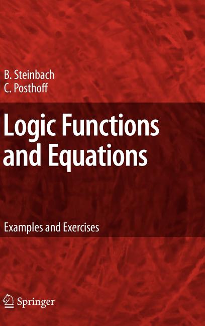 Logic Functions and Equations: Examples and Exercises (2009) - Ingram