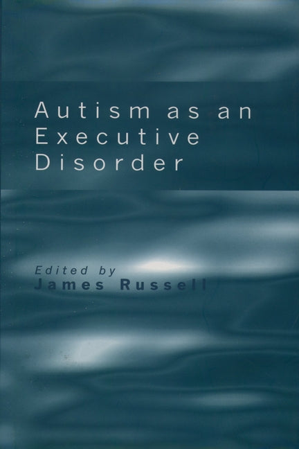 Autism as an Executive Disorder - Ingram