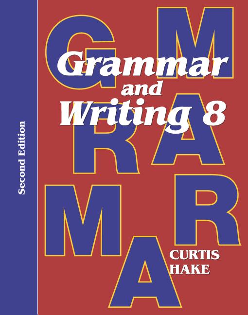 Grammar & Writing Student Textbook Grade 8 2nd Edition 2014 (2014) - Ingram