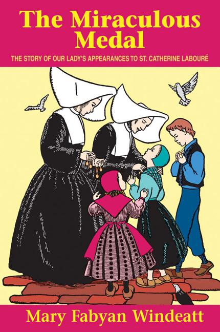 Miraculous Medal: The Story of Our Lady's Appearances to St. Catherine Laboure - Ingram