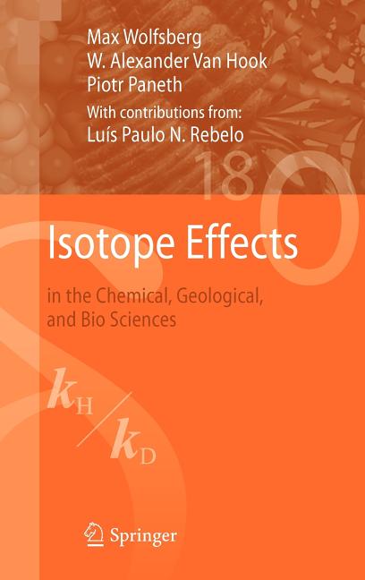 Isotope Effects: In the Chemical, Geological, and Bio Sciences (2009) - Ingram