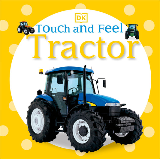 Touch and Feel: Tractor - Ingram