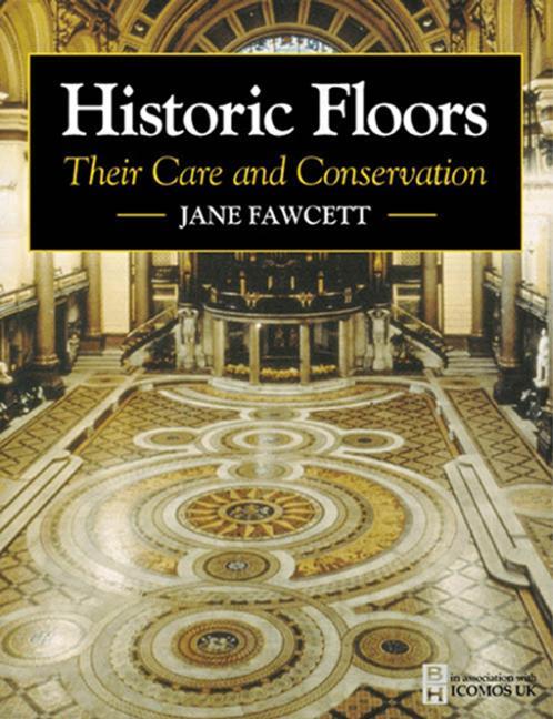 Historic Floors: Their History and Conservation - Ingram