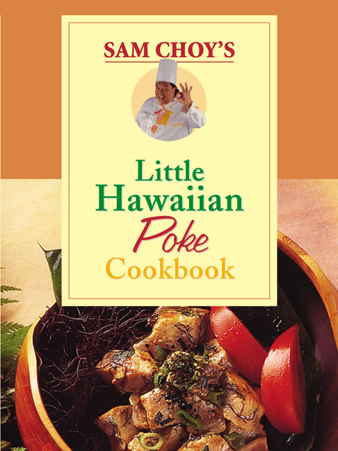 Sam Choy's Little Hawaiian Poke Cookbook - Ingram