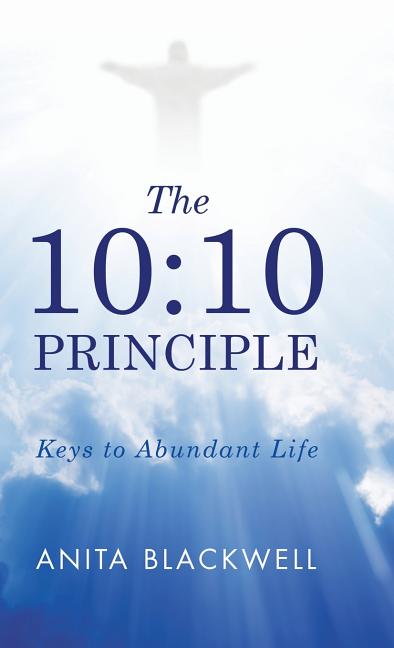 10: 10 Principle: Keys to Abundant Life - Ingram