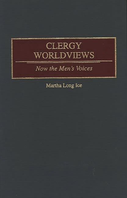 Clergy Worldviews: Now the Men's Voices - Ingram