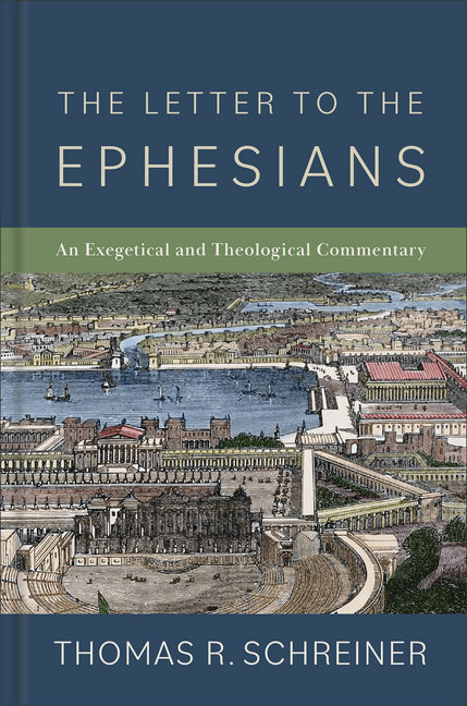 Letter to the Ephesians: An Exegetical and Theological Commentary - Ingram