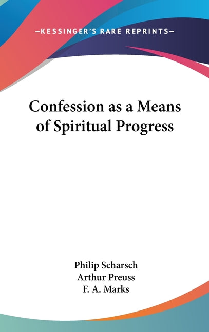 Confession as a Means of Spiritual Progress - Ingram