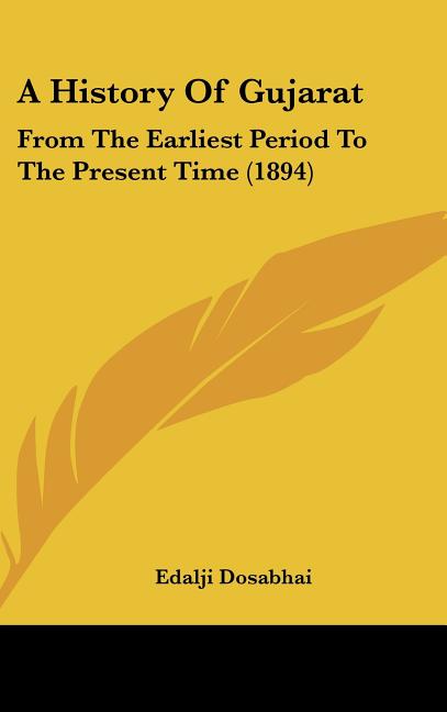 History Of Gujarat: From The Earliest Period To The Present Time (1894) - Ingram