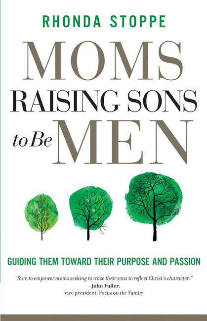Moms Raising Sons to Be Men: Guiding Them Toward Their Purpose and Passion - Ingram