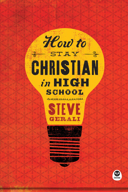 How to Stay Christian in High School (Enlarged) - Ingram