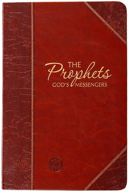 Prophets: God's Messengers (the Passion Translation) Brown - Ingram