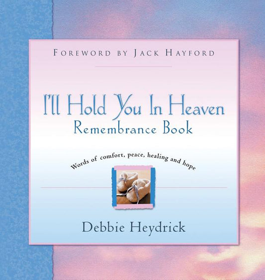 I'll Hold You In Heaven Remembrance Book - Ingram