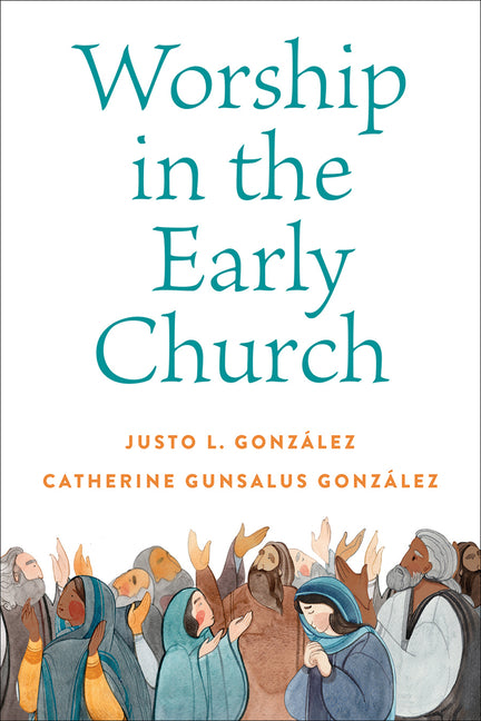 Worship in the Early Church - Ingram