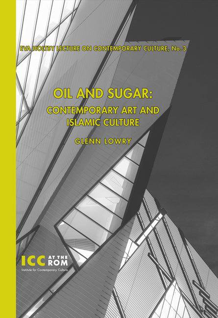 Oil and Sugar: Contemporary Art and Islamic Culture - Ingram