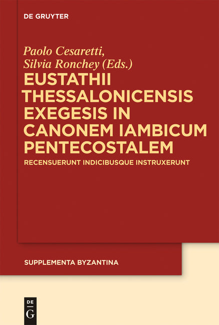 Eustathii Thessalonicensis exegesis in canonem iambicum pentecostalem (Critical) - Ingram