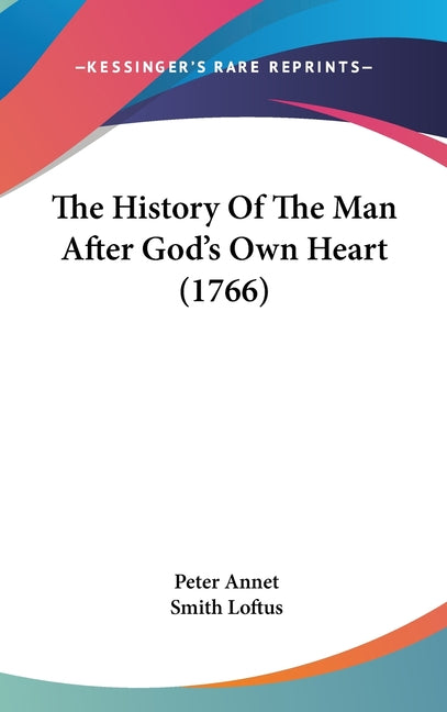 History Of The Man After God's Own Heart (1766) - Ingram