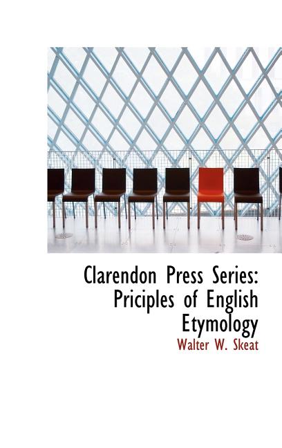 Clarendon Press Series: Priciples of English Etymology - Ingram