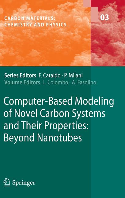 Computer-Based Modeling of Novel Carbon Systems and Their Properties: Beyond Nanotubes - Ingram