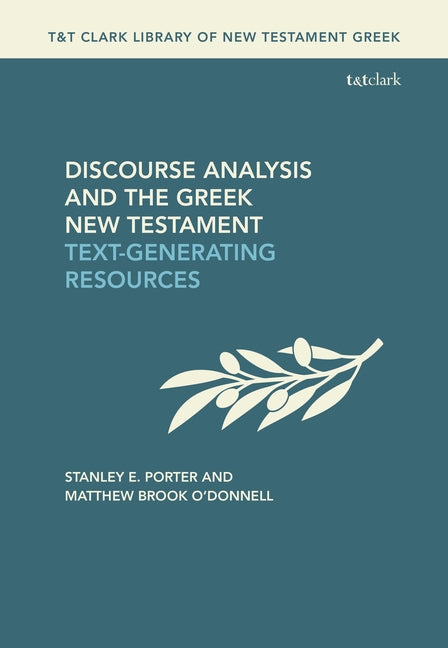 Discourse Analysis and the Greek New Testament: Text-Generating Resources - Ingram