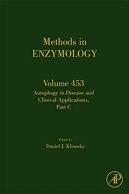 Autophagy in Disease and Clinical Applications, Part C: Volume 453 - Ingram