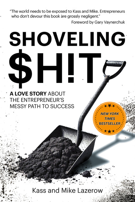 Shoveling $H!t: A Love Story about the Entrepreneur's Messy Path to Success - Ingram