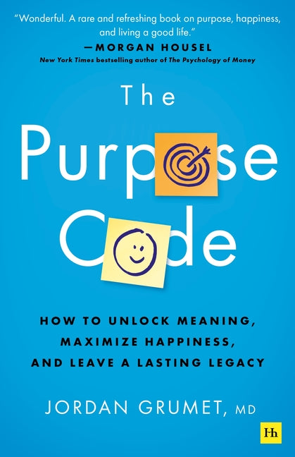 Purpose Code: How to Unlock Meaning, Maximize Happiness, and Leave a Lasting Legacy - Ingram
