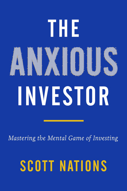 Anxious Investor: Mastering the Mental Game of Investing - Ingram