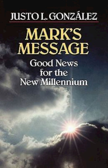 Mark's Message: Good News for the New Millennium - Ingram
