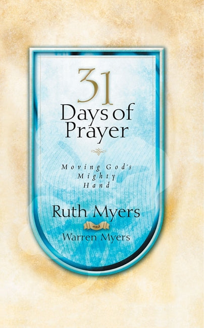 Thirty-One Days of Prayer: Moving God's Mighty Hand - Ingram