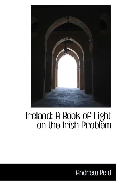 Ireland: A Book of Light on the Irish Problem - Ingram