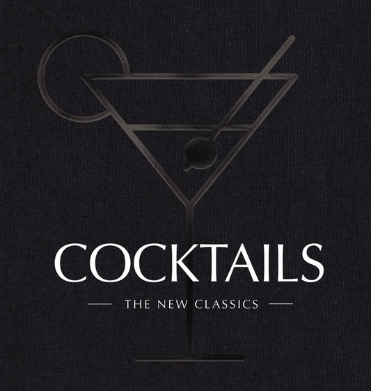 Cocktails: The New Classics - Ingram