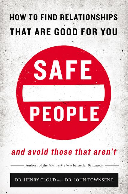 Safe People: How to Find Relationships That Are Good for You and Avoid Those That Aren't - Ingram