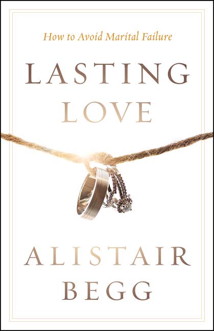 Lasting Love: How to Avoid Marital Failure - Ingram