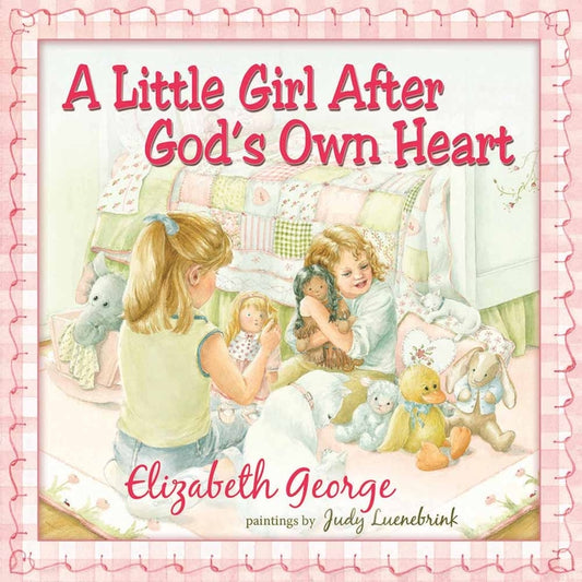 Little Girl After God's Own Heart: Learning God's Ways in My Early Days - Ingram