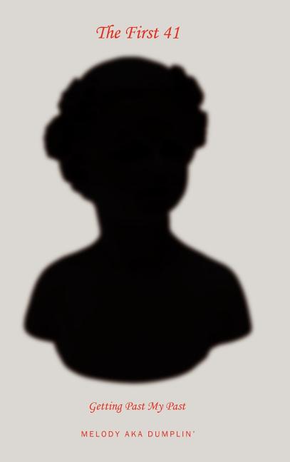 First 41: Getting Past My Past - Ingram