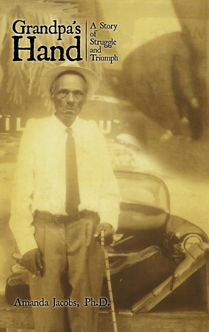 Grandpa's Hand: A Story of Struggle and Triumph - Ingram